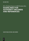 Cover: Guidelines for Authority Records and References - De Gruyter Saur