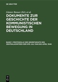 Cover: Protokolle des Sekretariats des Zentralkomitees der KPD Juli 1945 bis April 1946 - De Gruyter Saur
