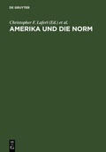 Cover: Amerika und die Norm - De Gruyter