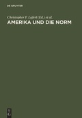 Cover: Amerika und die Norm - De Gruyter