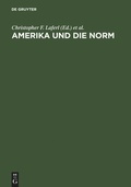Cover: Amerika und die Norm - De Gruyter