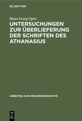 Cover: Untersuchungen zur &Uuml;berlieferung der Schriften des Athanasius - De Gruyter