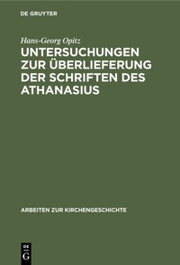 Abbildung von: Untersuchungen zur Überlieferung der Schriften des Athanasius - De Gruyter