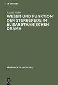 Cover: Wesen und Funktion der Sterberede im elisabethanischen Drama - De Gruyter Mouton