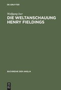 Cover: Die Weltanschauung Henry Fieldings - De Gruyter Mouton