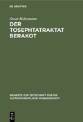 Cover: Der Tosephtatraktat Berakot - De Gruyter
