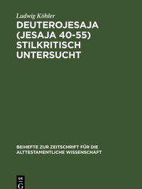 Abbildung von: Deuterojesaja (Jesaja 40-55) stilkritisch untersucht - De Gruyter