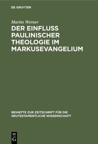 Abbildung von: Der Einfluß paulinischer Theologie im Markusevangelium - De Gruyter