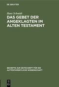 Cover: Das Gebet der Angeklagten im Alten Testament - De Gruyter