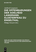 Cover: Die Offenbarungen der Adelheid Langmann. Klosterfrau zu Engelthal - De Gruyter