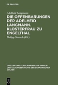 Cover: Die Offenbarungen der Adelheid Langmann. Klosterfrau zu Engelthal - De Gruyter