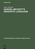 Cover: Samuel Beckett's dramatic language - De Gruyter Mouton