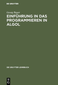 Enlarge image Cover: Einführung in das Programmieren in Algol - De Gruyter