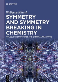 Abbildung von: Symmetry and Symmetry Breaking in Chemistry - De Gruyter
