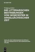 Cover: Die litterarischen Bestrebungen von Worcester in angels&auml;chsischer Zeit - De Gruyter