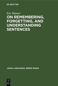 Cover: On remembering, forgetting, and understanding sentences - De Gruyter Mouton