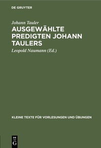 Abbildung von: Ausgewählte Predigten Johann Taulers - De Gruyter