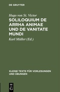 Cover: Soliloquium de arrha animae und De vanitate mundi - De Gruyter
