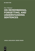 Cover: On remembering, forgetting, and understanding sentences - De Gruyter Mouton