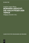 Cover: B&uuml;rgers Gedicht: Die Nachtfeier der Venus - De Gruyter