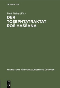 Abbildung von: Der Tosephtatraktat Ros Hassana - De Gruyter