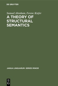 Enlarge image Cover: A theory of structural semantics - De Gruyter Mouton
