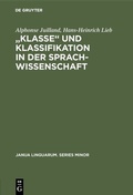 Cover: "Klasse" und Klassifikation in der Sprachwissenschaft - De Gruyter Mouton