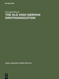 Cover: The old high German diphthongization - De Gruyter Mouton