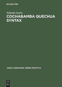 Enlarge image Cover: Cochabamba Quechua Syntax - De Gruyter Mouton