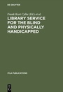 Cover: Library service for the blind and physically handicapped - De Gruyter Saur
