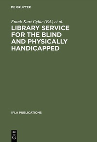 Enlarge image Cover: Library service for the blind and physically handicapped - De Gruyter Saur
