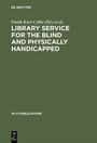 Cover: Library service for the blind and physically handicapped - De Gruyter Saur