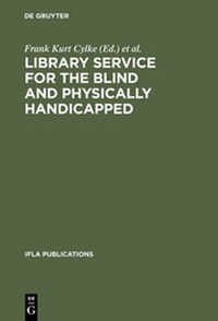 Enlarge image Cover: Library service for the blind and physically handicapped - De Gruyter Saur