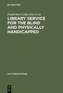 Cover: Library service for the blind and physically handicapped - De Gruyter Saur