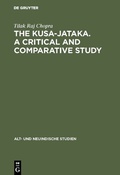 Cover: The Kusa-Jataka. A critical and comparative study - De Gruyter Mouton