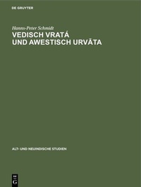 Abbildung von: Vedisch vratá und awestisch urvata - De Gruyter Mouton