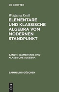 Cover: Elementare und klassische Algebra - De Gruyter