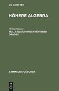Cover: Gleichungen h&ouml;heren Grades - De Gruyter