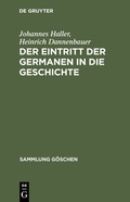 Cover: Der Eintritt der Germanen in die Geschichte - De Gruyter
