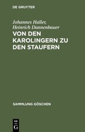 Cover: Von den Karolingern zu den Staufern - De Gruyter