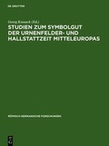 Cover: Studien zum Symbolgut der Urnenfelder- und Hallstattzeit Mitteleuropas - De Gruyter