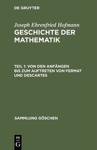 Abbildung von: Von den Anfängen bis zum Auftreten von Fermat und Descartes - De Gruyter