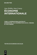 Cover: Internationalisation et int&eacute;gration...ou coop&eacute;ration (faits, th&eacute;orie et politiques) - De Gruyter Mouton