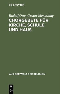 Abbildung von: Chorgebete für Kirche, Schule und Haus - De Gruyter