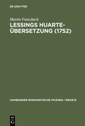 Cover: Lessings Huarte-&Uuml;bersetzung (1752) - De Gruyter Mouton