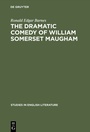 Bild: The dramatic comedy of William Somerset Maugham - De Gruyter Mouton