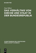 Cover: Das Verh&auml;ltnis von Kirche und Staat in der Bundesrepublik - De Gruyter