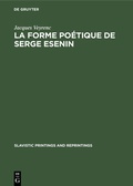 Cover: La forme po&eacute;tique de Serge Esenin - De Gruyter Mouton