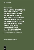Cover: FGG. Gesetz &uuml;ber die Angelegenheiten der freiwilligen Gerichtsbarkeit mit Nebengesetzen und bundes- und landesrechtlichen Erg&auml;nzungs- und Ausf&uuml;hrungsvorschriften. Handkommentar - De Gruyter