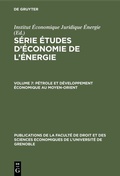 Cover: P&eacute;trole et d&eacute;veloppement &eacute;conomique au Moyen-Orient - De Gruyter Mouton